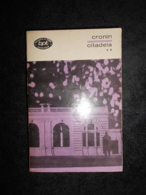 A. J. CRONIN - CITADELA volumul 2 foto