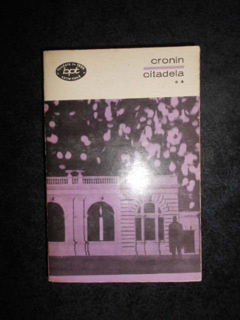 A. J. CRONIN - CITADELA volumul 2