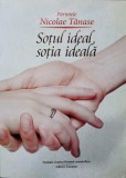 Sotul Ideal, Sotia Ideala - Parintele Nicolae Tanase - Carte Crestinism, Familie, Religie - Editura Anastasis 2012