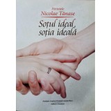 SOTUL IDEAL, SOTIA IDEALA-PARINTELE NICOLAE TANASE-177726