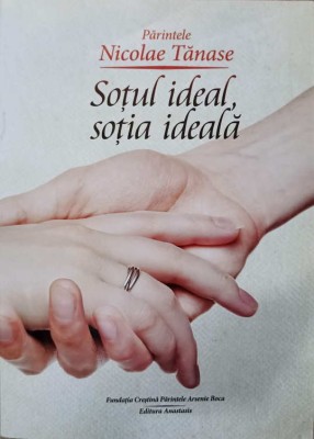 SOTUL IDEAL, SOTIA IDEALA-PARINTELE NICOLAE TANASE-177726 foto