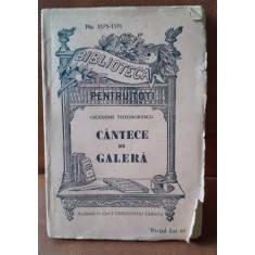 CANTECE DE GALERA - CICERONE THEODORESCU