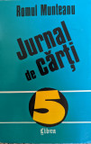 Jurnal De Carti - Romul Munteanu ,558945, Libra