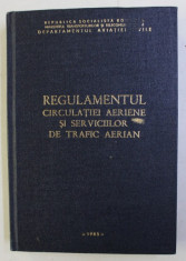 REGULAMENTUL CIRCULATIEI AERIENE SI SERVICIILOR DE TRAFIC AERIAN , 1985 foto