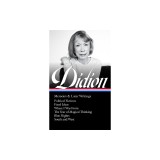 Joan Didion: Memoirs &amp; Later Writings (Loa #386): Political Fictions / Fixed Ideas / Where I Was from / The Year of Magical Thinking (Memoir &amp; Play) /