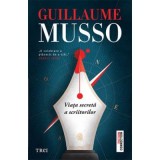 Viata secreta a scriitorilor - Guillaume Musso