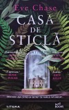 Casa de sticla - Eve Chase, 2022, Litera, 366 pagini, brosata - Literatura autori straini