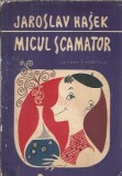Micul scamator Culegere Povestiri Umoristice Jaroslav Hasek Editura Tineretului 1960 Editie Veche Coperta Cartonata
