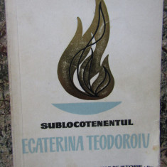 SUBLOCOTENENTUL ECATERINA TEODOROIU-ELSA GROZA