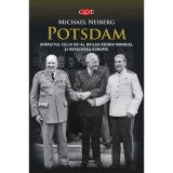 Potsdam. Sfarsitul celui de-al Doilea Razboi Mondial si refacerea Europei - Michael Neiberg