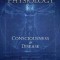 Esoteric Physiology: Consciousness and Disease