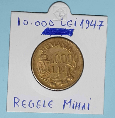 Moneda 10.000 Lei 1947 - piesa veche in stare buna cu Regele Mihai foto