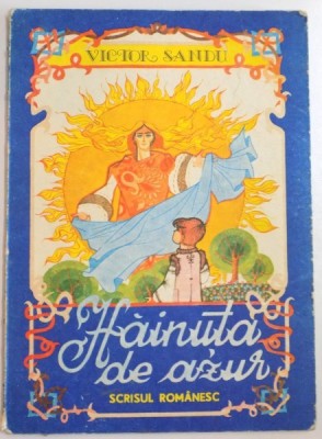 HAINUTA DE AZUR de VICTOR SANDU , ILUSTRATII de LAURENTIU SIRBU , 1986 , COTOR UZAT foto