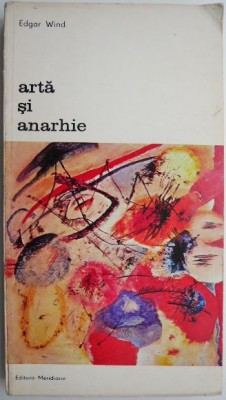 Arta si anarhie &amp;ndash; Edgar Wind foto