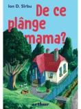 De ce pl&acirc;nge mama?, Arthur