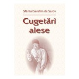 Cugetari alese - Sfantul Serafim de Sarov