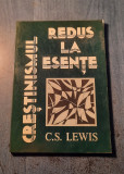 Crestinismul redus la esenta C. S. Lewis