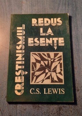 Crestinismul redus la esenta C. S. Lewis foto