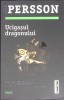 Ucigasul Dragonului - Leif G.W. Persson, Editura Trei, 2016, Fiction Connection, Carte Politista