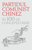 Cumpara ieftin Partidul comunist chinez in 100 de concepte-cheie, Corint