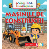 Prima mea enciclopedie - Masinile de constructii, Emmanuelle Kecir-Lepetit