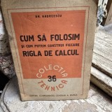 Cum sa folosim si cum putem construi fiecare rigla de calcul - Gh. Andreescu