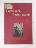 Kiss Jenő: Copiii mei, vă spun acum! &ndash; Poezie, Editura Tineretului 1963