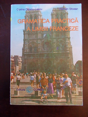 GRAMATICA PRACTICA A LIMBII FRANCEZE- CORINA CILIANU LASCU, r3b foto