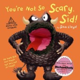 You&#039;re Not So Scary, Sid! | Sam Lloyd, Templar Publishing