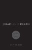 Jihad and Death: The Global Appeal of Islamic State