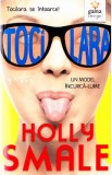 Tocilara: Un model incurca-lume - Holly Smale, 2016