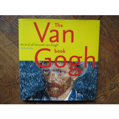 The Van Gogh Book : An A-Z - Shelley ROHDE