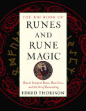 Big Book of Runes and Rune Magic: How to Interpret Runes, Rune Lore, and the Art of Runecasting