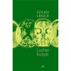 Luther kuty&aacute;i - Szilasi L&aacute;szl&oacute;