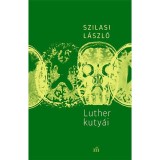 Luther kuty&aacute;i - Szilasi L&aacute;szl&oacute;