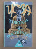 Yoga tibetană / Doctrinele secrete ( vol. 1 )