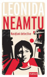 Narațiuni detective - Paperback brosat - Leonida Neamțu - Publisol