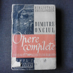 Opere complete Originile Principatelor Romane de Dimitrie Onciul,1946