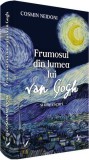 Frumosul din lumea lui Van Gogh și alte eseuri - Paperback brosat - Editura pentru Artă și Literatură