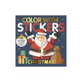 Color with Stickers: Christmas: Create 10 Pictures with Stickers!