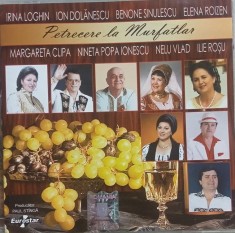 CD Petrecere la Murfatlar Irina Loghin Ion Dolanescu Benone Sinulescu Elena Roizen Margareta Clipa Nineta Popa Ionescu Nelu Vlad Ilie Rosu