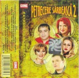 Various - Petrecere S&acirc;rbească, Caseta audio