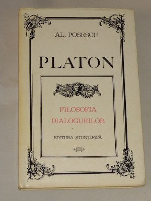 AL.POSESCU - PLATON filosofia dialogurilor foto