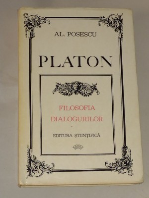 AL.POSESCU - PLATON filosofia dialogurilor foto