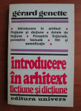 Gerard Genette - Introducere in arhitext, fictiune si dictiune (Univers, 1994, Studii) teorie critica literara stil semnificatie povestire fictionala