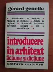Gerard Genette - Introducere in arhitext, fictiune si dictiune (Univers, 1994, Studii) teorie critica literara stil semnificatie povestire fictionala