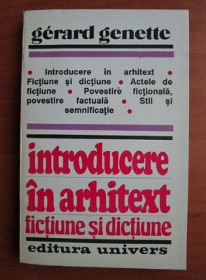 Gerard Genette - Introducere in arhitext, fictiune si dictiune teorie literara foto