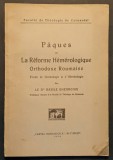 ✝ hemerologie 1929 PASTELE, REFORMA HEMEROLOGICA ORTODOXA ROMANA Dr B. Gheorghiu
