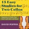 Popper, David - 15 Easy Studies for Two Cellos - Preparatory to Studies Opus 76 and 73 (Carter Enyeart) by International Music