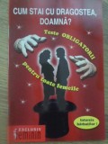 CUM STAI CU DRAGOSTEA, DOAMNA? TESTE OBLIGATORII PENTRU TOATE FEMEILE-COLECTIV-232942